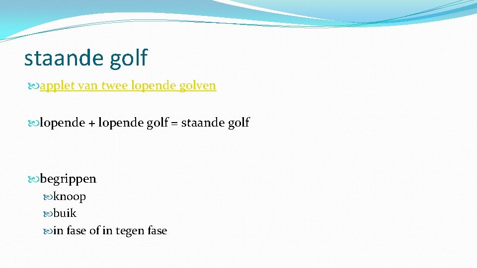 staande golf applet van twee lopende golven lopende + lopende golf = staande golf