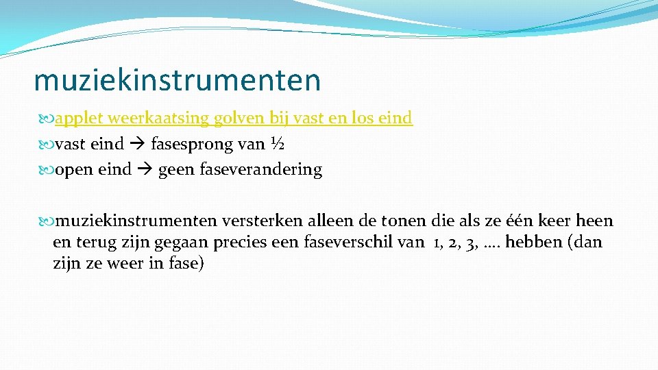 muziekinstrumenten applet weerkaatsing golven bij vast en los eind vast eind fasesprong van ½