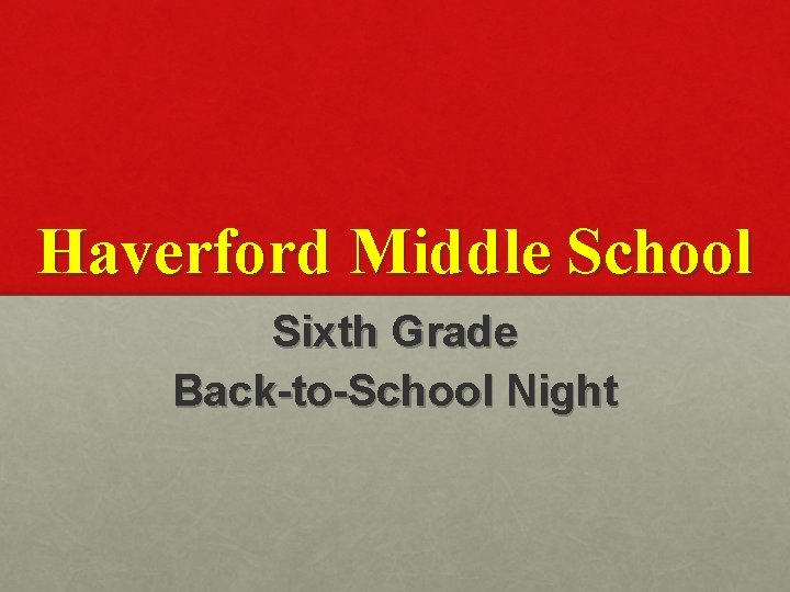 Haverford Middle School Sixth Grade Back-to-School Night 