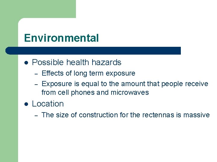 Environmental l Possible health hazards – – l Effects of long term exposure Exposure