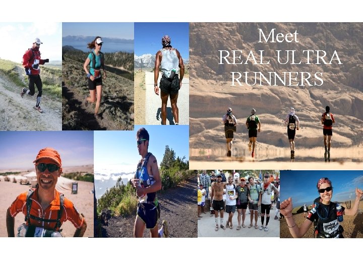 Meet REAL ULTRA RUNNERS 