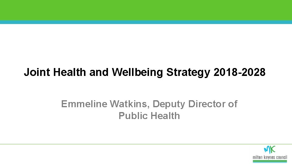 Joint Health and Wellbeing Strategy 2018 -2028: Approaches to measurement of success and Joint
