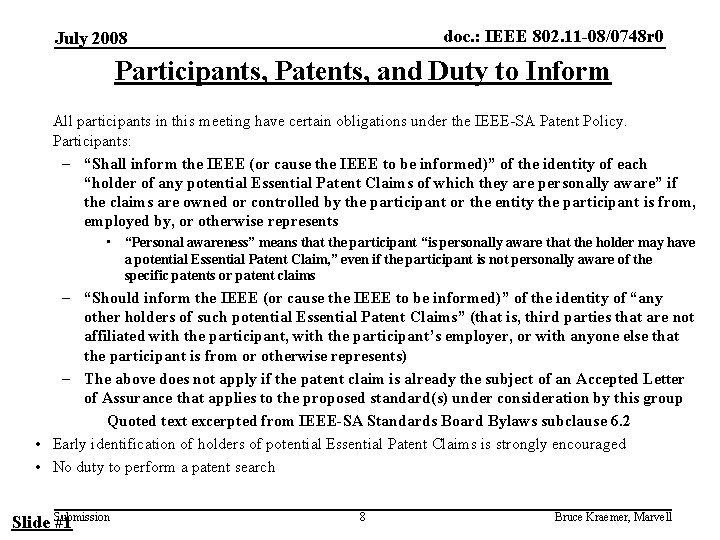 doc. : IEEE 802. 11 -08/0748 r 0 July 2008 Participants, Patents, and Duty