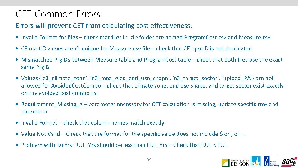 CET Common Errors will prevent CET from calculating cost effectiveness. · Invalid Format for