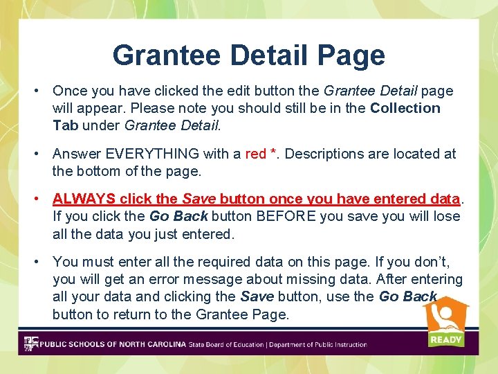 Grantee Detail Page • Once you have clicked the edit button the Grantee Detail