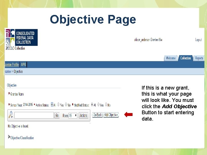 Objective Page If this is a new grant, this is what your page will