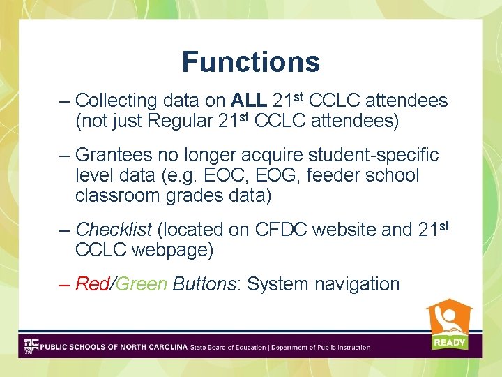 Functions – Collecting data on ALL 21 st CCLC attendees (not just Regular 21