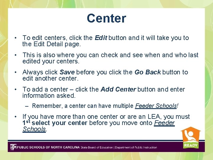 Center • To edit centers, click the Edit button and it will take you