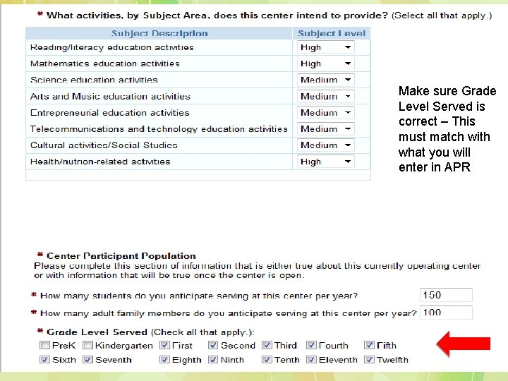 Make sure Grade Level Served is correct – This must match with what you