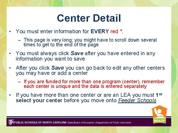 Center Detail • You must enter information for EVERY red *. – This page