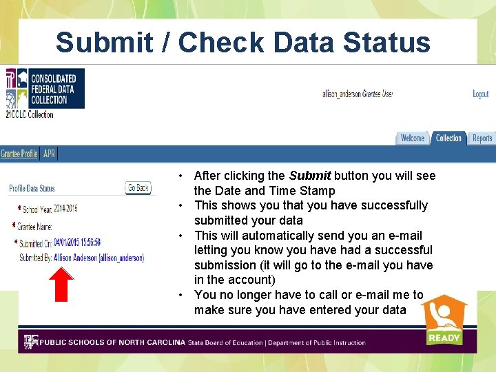 Submit / Check Data Status • After clicking the Submit button you will see