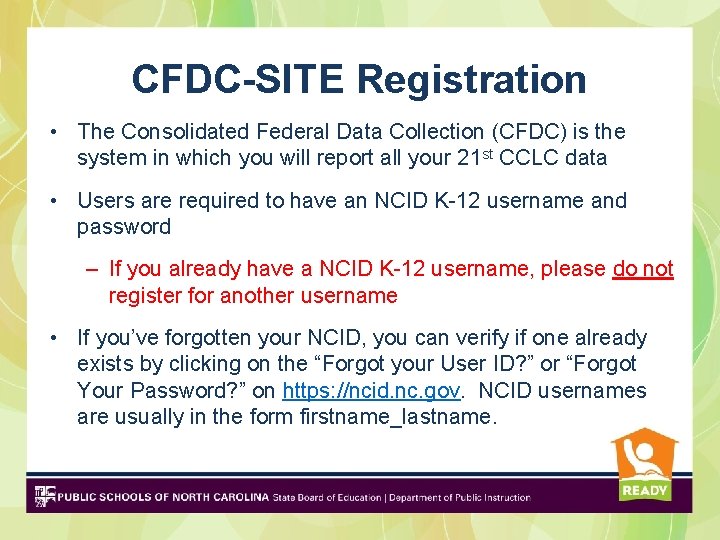 CFDC-SITE Registration • The Consolidated Federal Data Collection (CFDC) is the system in which