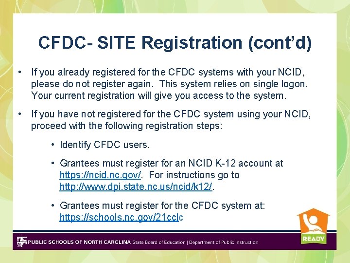 CFDC- SITE Registration (cont’d) • If you already registered for the CFDC systems with