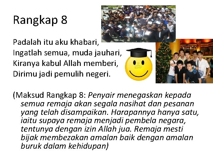 Rangkap 8 Padalah itu aku khabari, Ingatlah semua, muda jauhari, Kiranya kabul Allah memberi,
