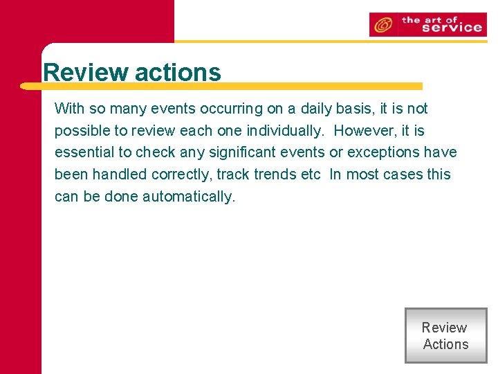 Review actions With so many events occurring on a daily basis, it is not