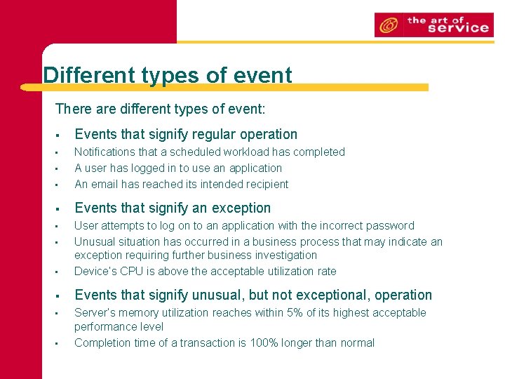 Different types of event There are different types of event: § Events that signify