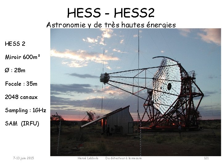 HESS - HESS 2 Astronomie γ de très hautes énergies HESS 2 Miroir 600