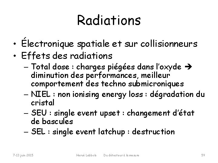 Radiations • Électronique spatiale et sur collisionneurs • Effets des radiations – Total dose