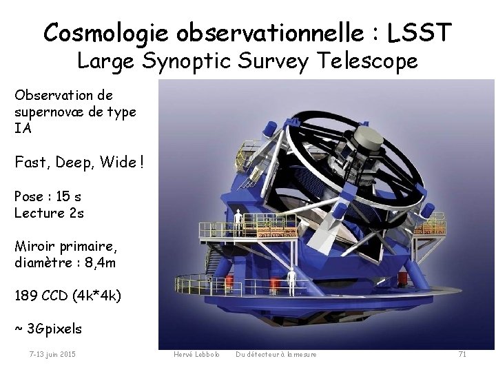 Cosmologie observationnelle : LSST Large Synoptic Survey Telescope Observation de supernovæ de type IA
