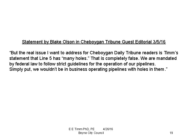 Statement by Blake Olson in Cheboygan Tribune Guest Editorial 3/5/16 “But the real issue