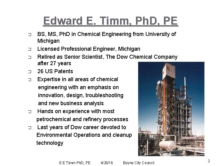 Edward E. Timm, Ph. D, PE � � � � BS, MS, Ph. D