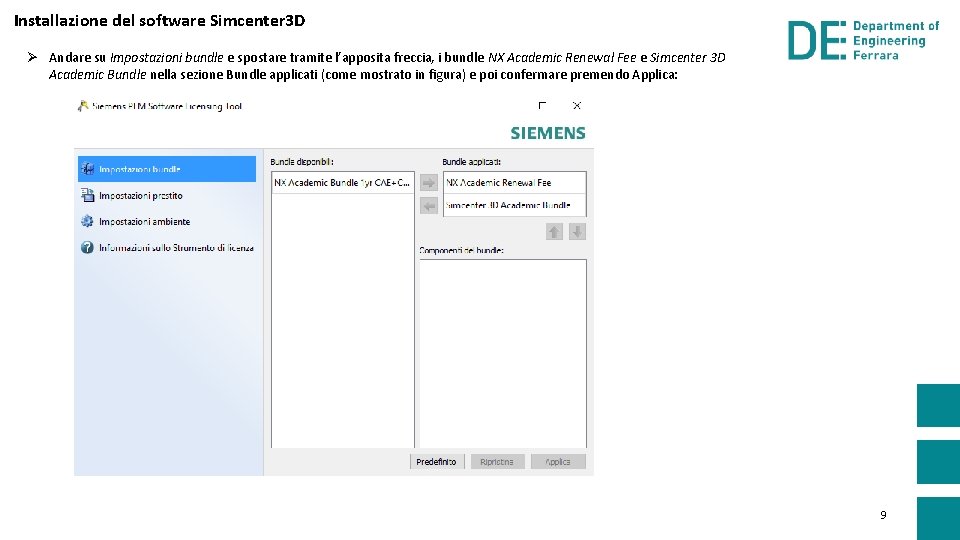 Installazione del software Simcenter 3 D Ø Andare su Impostazioni bundle e spostare tramite