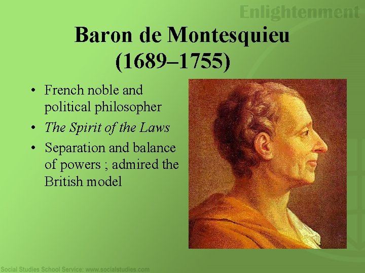 Baron de Montesquieu (1689– 1755) • French noble and political philosopher • The Spirit Baron de Montesquieu (1689– 1755) • French noble and political philosopher • The Spirit