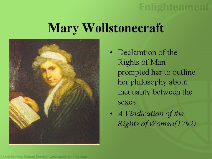 Mary Wollstonecraft • Declaration of the Rights of Man prompted her to outline her Mary Wollstonecraft • Declaration of the Rights of Man prompted her to outline her