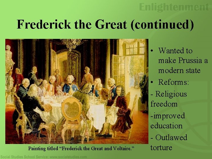 Frederick the Great (continued) Painting titled “Frederick the Great and Voltaire. ” • Wanted Frederick the Great (continued) Painting titled “Frederick the Great and Voltaire. ” • Wanted