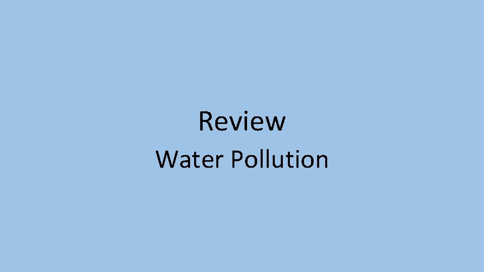 Review Water Pollution 