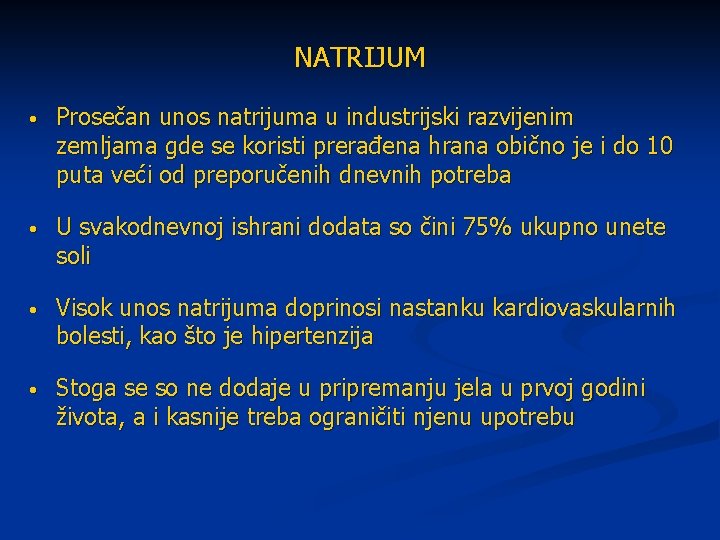 NATRIJUM • Prosečan unos natrijuma u industrijski razvijenim zemljama gde se koristi prerađena hrana