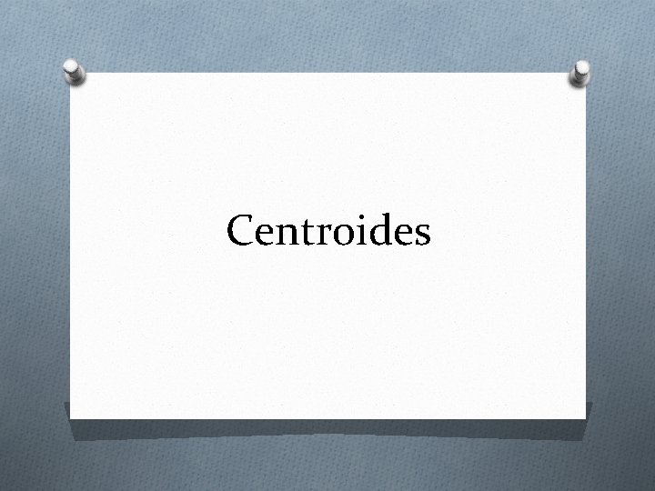 Centroides 