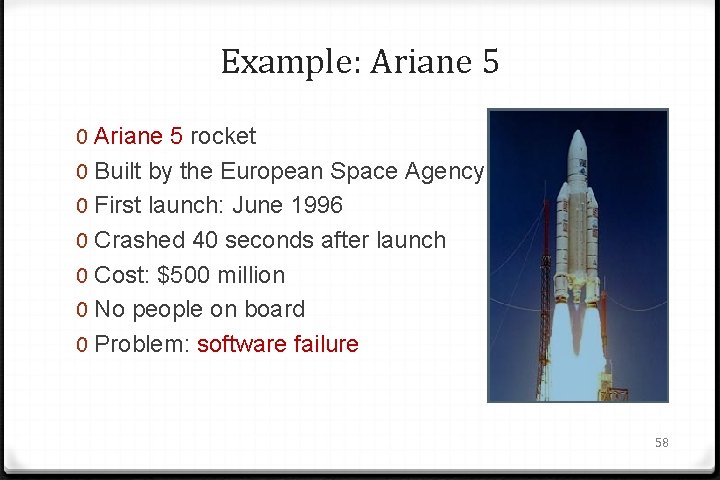 Example: Ariane 5 0 Ariane 5 rocket 0 Built by the European Space Agency