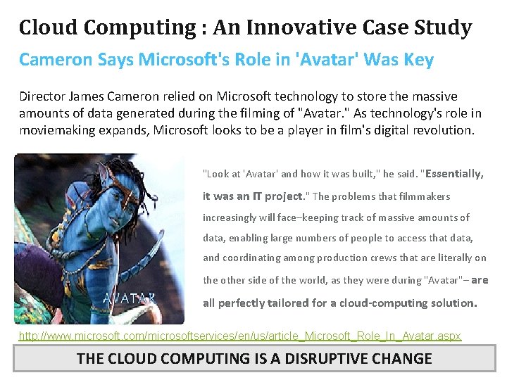 Cloud Computing : An Innovative Case Study Cameron Says Microsoft's Role in 'Avatar' Was