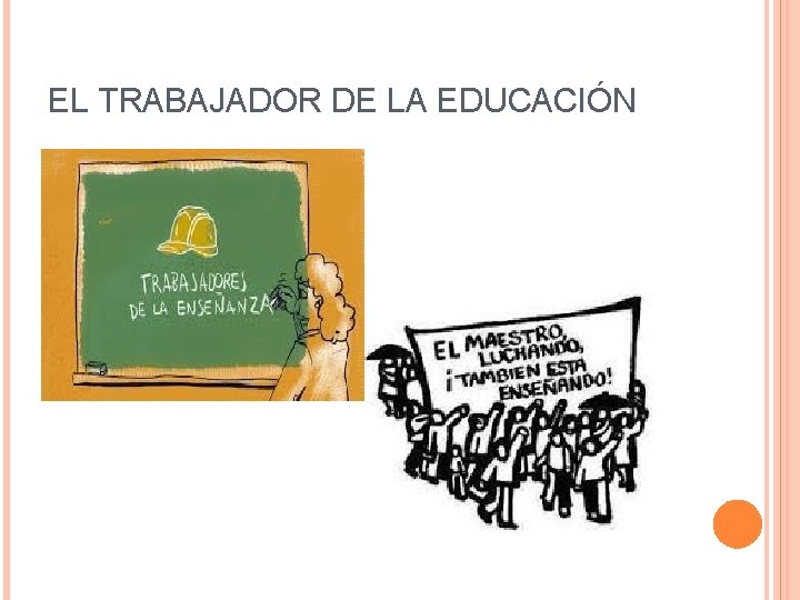 EL TRABAJADOR DE LA EDUCACIÓN 