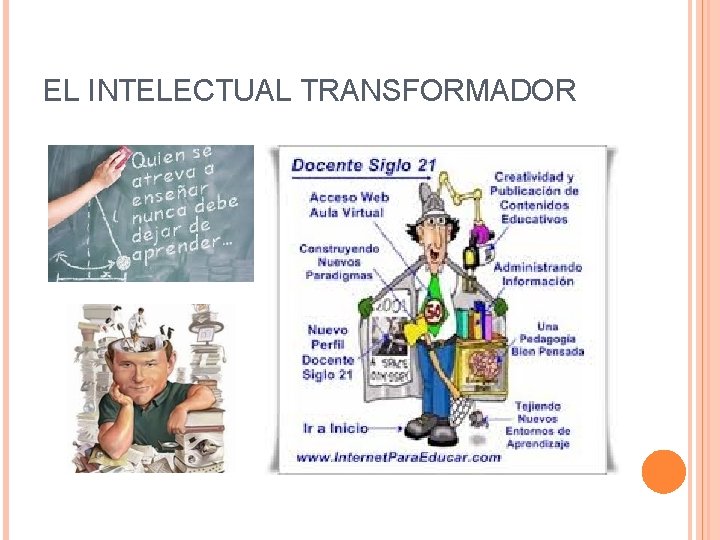 EL INTELECTUAL TRANSFORMADOR 