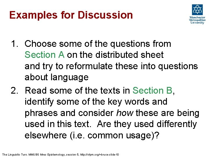 Examples for Discussion 1. Choose some of the questions from Section A on the