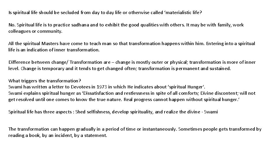 Is spiritual life should be secluded from day to day life or otherwise called