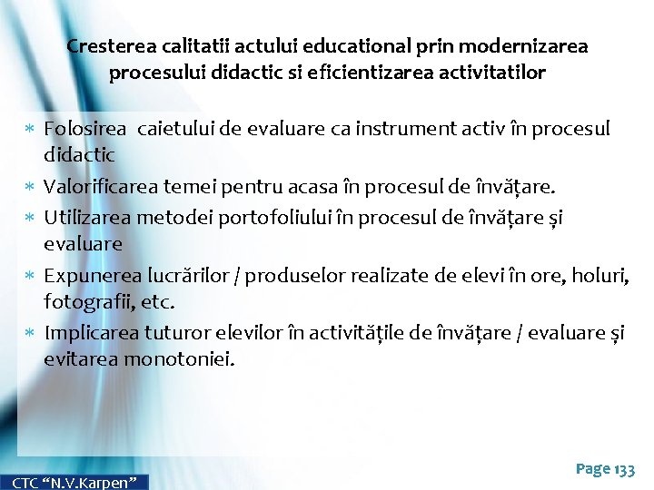 Cresterea calitatii actului educational prin modernizarea procesului didactic si eficientizarea activitatilor Folosirea caietului de