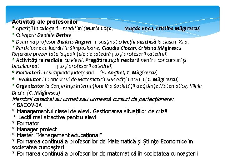 Activități ale profesorilor * Apariții în culegeri - reeditări (Maria Coșa, Magda Enea, Cristina