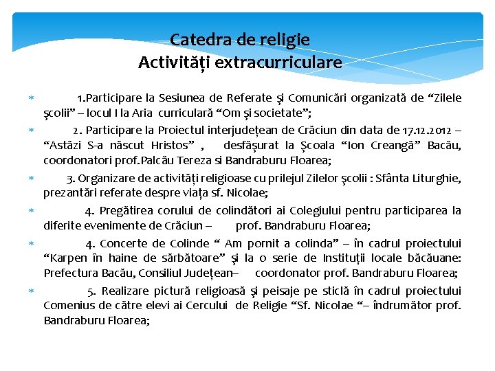Catedra de religie Activități extracurriculare 1. Participare la Sesiunea de Referate şi Comunicări organizată