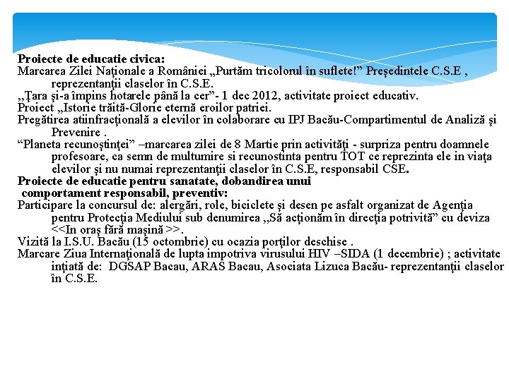 Proiecte de educatie civica: Marcarea Zilei Naţionale a României „Purtăm tricolorul în suflete!” Preşedintele