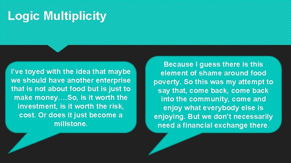 Logic Multiplicity I’ve toyed with the idea that maybe we should have another enterprise