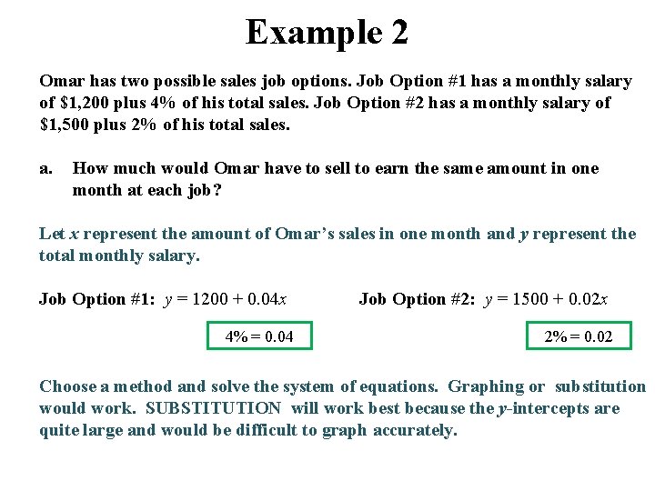 Example 2 Omar has two possible sales job options. Job Option #1 has a