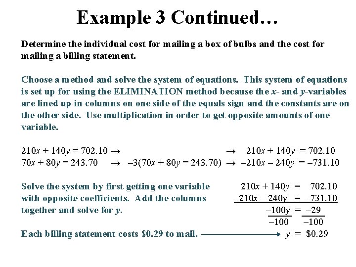 Example 3 Continued… Determine the individual cost for mailing a box of bulbs and