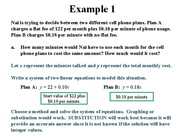 Example 1 Nai is trying to decide between two different cell phone plans. Plan