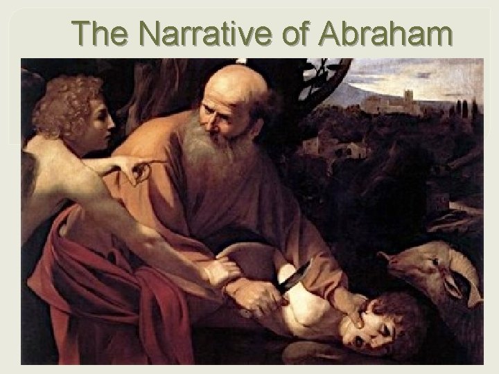 The Narrative of Abraham 