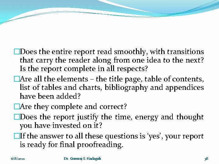 �Does the entire report read smoothly, with transitions that carry the reader along from