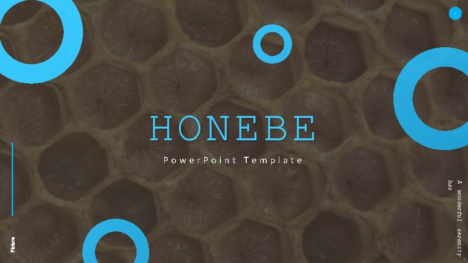 - HONEBE Power. Point Template wonderful serenity Picture A has 