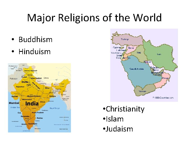 Major Religions of the World • Buddhism • Hinduism • Christianity • Islam •